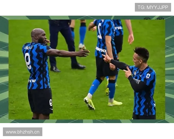 劳塔罗与卢卡库:国米双前锋体系中谁是进攻核心 劳塔罗与卢卡库:国米双前锋体系中谁是进攻核心